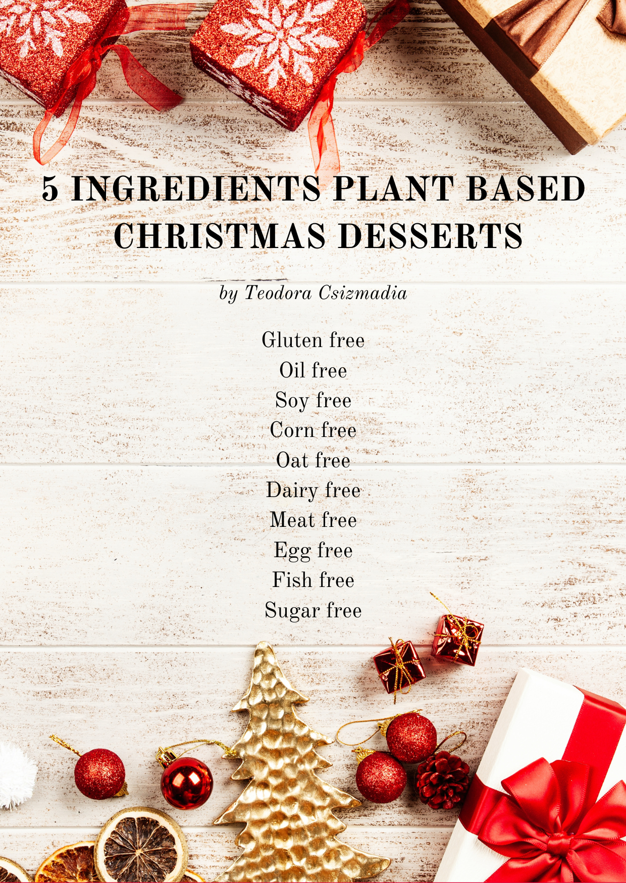 5 INGREDIENTS PLANT BASED CHRISTMAS DESSERTS
